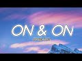 Cartoon - On & On (lyrics) | Feat Daniel Levi.