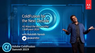 ColdFusion for the Next Decade – All About the Buzzworthy ColdFusion 2020 with Rakshith Naresh