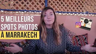 Marrakech : les 5 endroits les plus instagrammables !