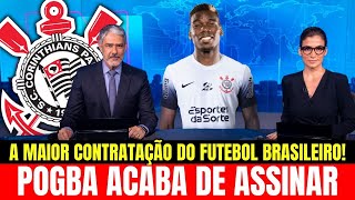 BOMBA na TV: POGBA acerta com TIMÃO, confirma JORNAL NACIONAL | notícias do Corinthians