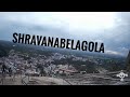 Shravanabelagola | Jain Temple | Hassan Karnataka |