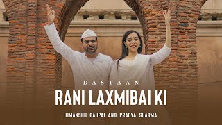 Dastan Rani Laxmibai Ki | Dastangoi | Himanshu Bajpai and Pragya Sharma