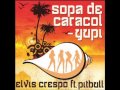 Sopa De Caracol - Elvis Crespo Ft. Pitbull