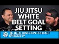 Set Goals as BJJ White Belt for Progress & Motivation | Ep. 19