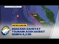 Kilas Balik Bencana Dahsyat Tsunami Aceh Akibat Gempa 9,3 SR