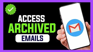 How to Access Archived Emails in Gmail ✅