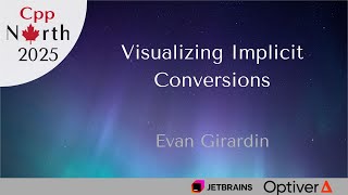 (Lightning Talk) Evan Girardin - Visualizing Implicit Conversions