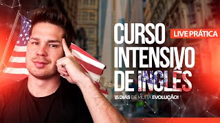 🔴 LIVE  PRÁTICA - CURSO INTENSIVO DE INGLÊS