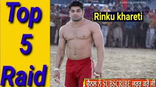 Top 5 Raid Rinku khareti