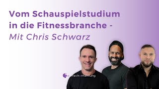 #60 | Mission Gesundheit: Fitness, Ernährung & die Zukunft der Gesundheitsbranche mit Chris Schwarz