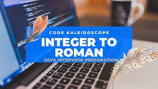 Coding Interview Question || Integer to Roman : Java
