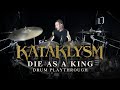 KATAKLYSM - Die As A King (Drum Playthrough by James Payne)