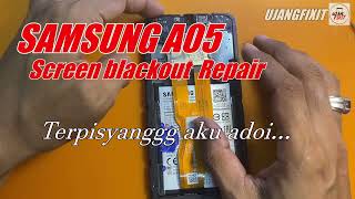 Samsung A05 Screen Blackout screen gelap mainboard repair