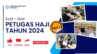 Kisi Kisi Soal Petugas Haji Terbaru Tahun 2024 -- PART 2