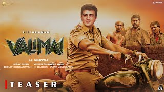 Valimai Teaser ( Tamil )  | Ajith Kumar | Yuvan  | H Vinoth | Boney Kapoor