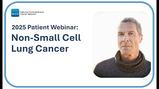 NCCN Patient Webinar: Non-Small Cell Lung Cancer