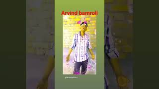 arvind bamroli#shorts#2023#nwe_status#achasan#vayrl_video#