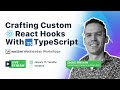 Crafting Custom React Hooks with TypeScript