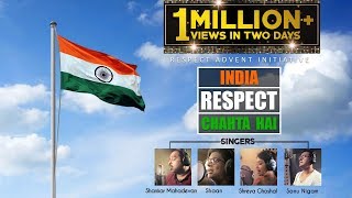 INDIA RESPECT CHAHTA HAI Official Video Song |Shankar Mahadevan |Shaan |Shreya Ghoshal |Sonu Nigam