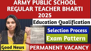 Army Public School Permanent Teacher Recruitment 2025 || PGT / TGT / PRT || COMPLETE INFORMATION