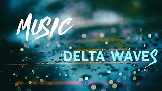 Sleep Music with Delta Waves \u0026 Rain Sounds ● Reflections in Rain ● Music for Sleeping, Relaxing, 099