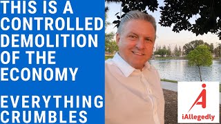 This is a Controlled Demolition of the Economy - Everything Crumbles