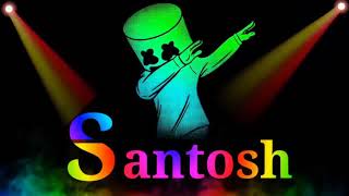 Santosh Name Whatsapp New Trend video Status Song SK CREATION SS