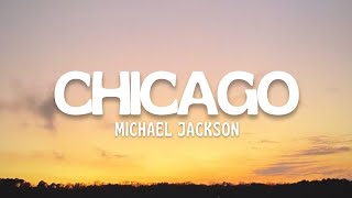 Chicago - Michael Jackson (Lyric)
