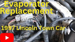 Evaporator Replacement in a 1997 Lincoln Town Car