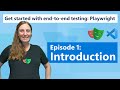 Get started with end-to-end testing: Playwright | Episode 1 - Introduction