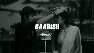 Baarish - (Lofi {Slowed+Reverb} )| Yaariyan | song2.0 | Is darde dil ki sifarish