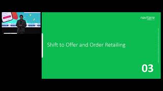 Keynote Presentation from Navitaire: "The Shift to Native Offer and Order Based Retailing"