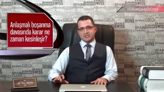 ANLAŞMALI BOŞANMADA KARAR NE ZAMAN KESİNLEŞİR? | AVUKAT OZAN KAYAHAN