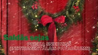 Saldās sejas - “Prieka sniedziņš” (Instrumentālais pavadījums)