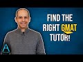 Hiring a GMAT Tutor - Tips by 770+ Scoring Instructor
