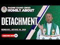 Fr. Ciano Homily about DETACHMENT - 10/30/2024