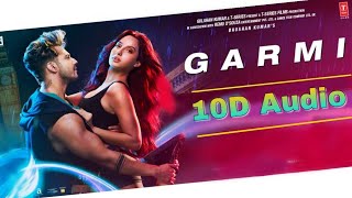 Garmi | 10D Songs | Badshah | Street Dancer 3D | Varun D,Nora Fatehi | Bass Boosted |  HQ