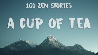 [101 Zen Stories] #1 -  A Cup of Tea