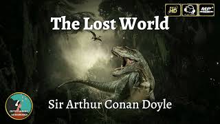 The Lost World by Sir Arthur Conan Doyle - FULL AudioBook 🎧📖