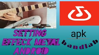 apk bandlab settingan distrosi metal.. pake gitar akustik. auto waw👍👍👍mantap jiwa#bandlab