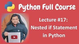 Nested if Statement in Python | Python Tutorial | Python Full Course - Lecture #17