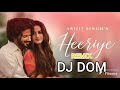 Heeriye Remix | DJ DoM | Arijit Singh | Jasleen Royal | DQ |