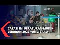 Catat! Berikut Ini Peraturan Mudik Lebaran 2022 Terbaru