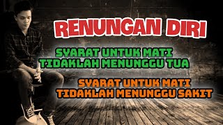 NASEHAT KEHIDUPAN | SYARAT MATI TIDAK MENUNGGU SAKIT/TUA