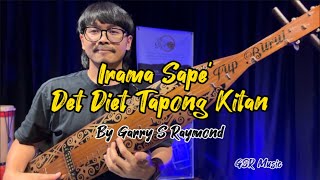 Irama Sape’ Det Diet Tapong Kitan / By Garry S Raymond