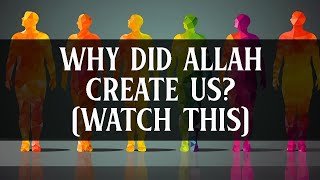 Why Did Allah Create Us? The Wisdom Behind it, Quran Stories, Nouman Ali Khan, Islamic Lectures