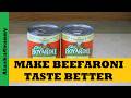 Better Beefaroni  Chef Boyardee Beefaroni Taste Better...Ideas to Make Beefaroni Better