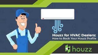 Houzz for HVAC Dealers: How to Rock Your Houzz Profile