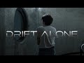 Drift Alone