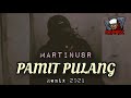 MartinusR - TikTok SA PAMIT MO PULANG Remix 2021 👌